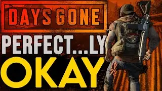 Days Gone Is The Most Boring Game I Platinumed...Why Is That?