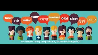 Localization Testing -Selenium, Machine Learning & NLP
