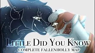 Little Did You Know//Complete FallenHolly MAP