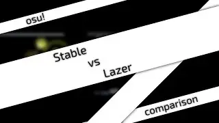 [osu!] Stable vs Lazer