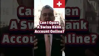 Can I Open A Swiss Bank Account Online? #swissbank #offshorebankaccount