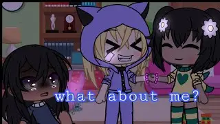 what about me❓💔 (Gacha life meme)