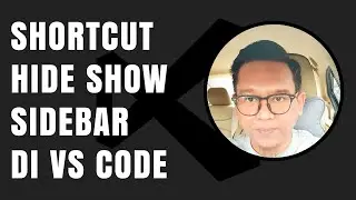 Belajar Visual Studio Code #5 Cara Cepat Hide Dan Show Sidebar Di Visual Studio Code