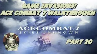 Game Invasions! Ace Combat 7: Skies Unknown Playthrough Mission 20 Ending (Part 20)