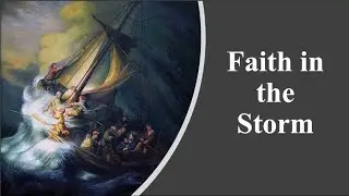 Faith in the Storm - Pastor Wee