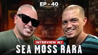 THE JMACK EXPERIENCE PODCAST EPISODE 40 FEA Sea Moss RARA