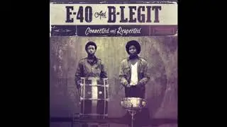 E-40 & B-Legit 