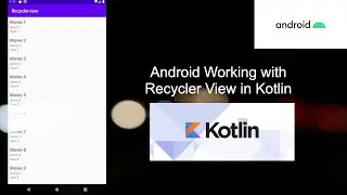 Android Working with Recycler View in Kotlin | Android Development