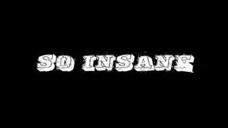 So Insane Teaser