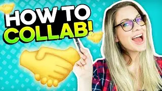 HOW TO COLLAB ON YOUTUBE: YouTube Collaboration Tips & Ideas