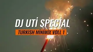 SPECİAL TURKISH MİNİMİX VOLL 1 DJ UTİ
