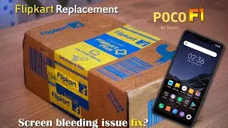 POCO F1 Replacement for screen bleeding issue - Does Flipkart Fix the problem?