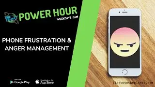 Phone Frustration & Anger Management