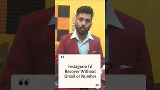 Instagram Account Recover Without Gmail or Number
