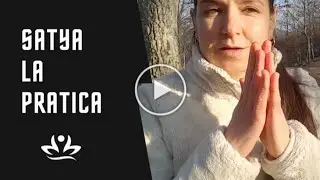 SATYA, LA PRATICA