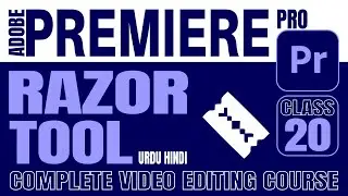 How To Use Razor Tool In Adobe Premier Pro