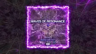 Waves Of Resonance, Vol. 5 ૐ  (Mixed By Siana Melody) | 𝙊𝙐𝙏 𝙉𝙊𝙒