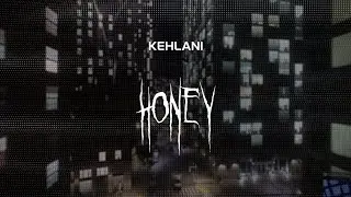 kehlani - honey [ slowed + reverb ] (lyrics)