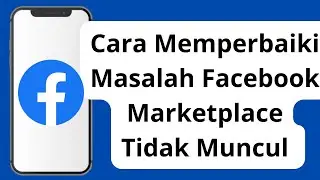 Cara Memperbaiki Marketplace Facebook Tidak Muncul (2024) / Cara Mendapatkan Marketplace di Facebook