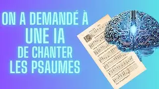 Une IA chante des PSAUMES !