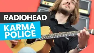 Karma Police Guitar Lesson - How to Play Karma Police by Radiohead