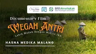 WEGAH ANTRI | HASNA MEDIKA MALANG