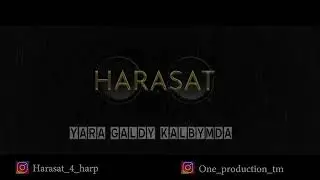 Harasat - Ýara galdy kalbymda 2021