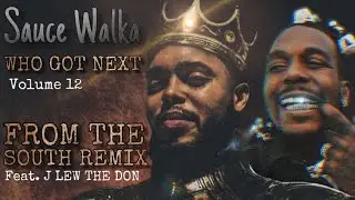 Top 5 Most INFLUENTIAL Rapper SAUCE WALKA Put My Remix On His Mixtape: Who Got Next Vol 12