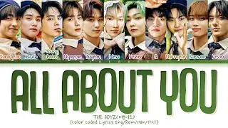 THE BOYZ (더보이즈) - "All About You" (Color Coded Lyrics Eng/Rom/Han/가사)