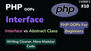 PHP OOP: Understanding Interfaces and Implementing Them | PHP OOP Tutorial for Beginner |[Hindi] #10