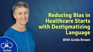 ToxTime: Reducing Bias in Healthcare Starts with Destigmatizing Language