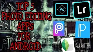 Best 5 Photo Editing App For Android | Top 5 Apps 🔥🔥