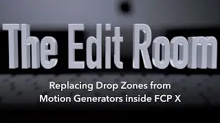 Replacing Drop Zones from Motion Generators inside FCP X