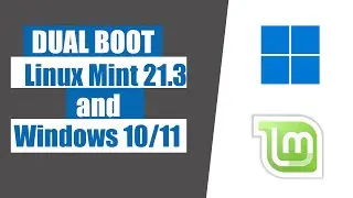 How to Dual boot linux mint 21.3 and windows 10/11