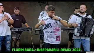 Florin Bora❌Inseparabili-Remix 2023