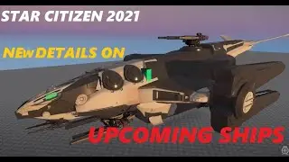 STAR CITIZEN 2021 -MORE DETAILS ABOUT UPCOMING SHIPS  -REDEEMER, STARLIFTER, TONK