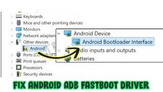 How to install FASTBOOT Driver - To Work Android Bootloader Interface Driver for Windows PC