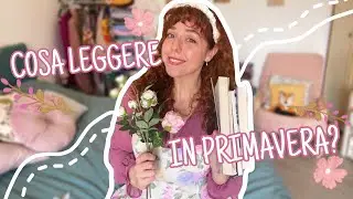 LIBRI PERFETTI PER LA PRIMAVERA 🌸📖 Consigli di lettura #11