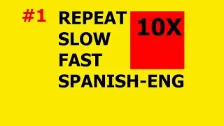 10 Basic Spanish Phrases for Beginners || Repeat 10 Times #1