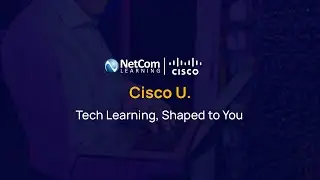 Streamline Tech Training With Cisco U | NetCom Learning