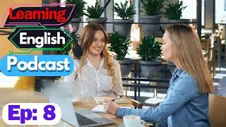 Learn English With Podcast Conversation Episode 8 | Elementary | Podcast To Improve English #podcast