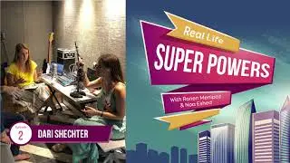 Real Life Superpowers - E02 - Dari Shechter (MindSpace)
