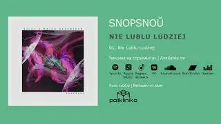SnopSnoŭ - Nie Lublu Ludziej [EP, 2020] | electropop, indietronic, electronic