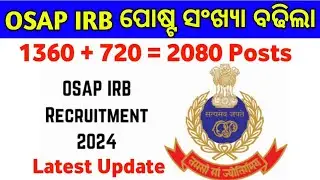 OSAP IRB Sepoys ପୋଷ୍ଟ ସଂଖ୍ୟା ବଢ଼ିଲା || OSAP IRB Application Correction Dates || Master Brain IQ