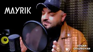 Shavarsh Gevorgyan - Mayrik (Cover by Edgar Gevorgyan)