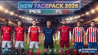 New Facepack 2026 v5 | Installation Guide | PES 2021 & FL26