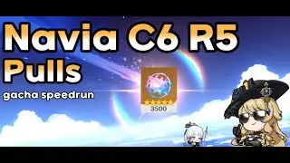 Navia C6 R5 pulls - gacha speedrun