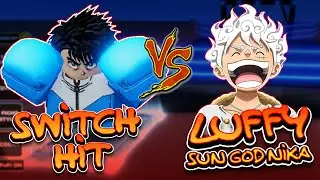 SWITCH HIT STYLE VS LUFFY SUN GOD NIKA | UNTITLED BOXING GAME