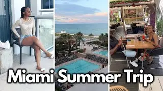 Miami Vlog | Summer Vacation