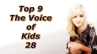 Top 9 - The Voice of Kids 28